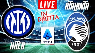 INTER MILAN VS ATALANTA LIVE  ITALIAN SERIE A FOOTBALL MATCH IN DIRETTA  TELECRONACA [upl. by Salohci]