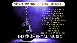 Nonstop Hindi songs instrumental Evergreen hindi songsInstrumental music Soft and relaxing music [upl. by Euqinmod]