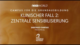 Klinischer Fall Zentrale Sensibilisierung Dr Santiago Garfias Neurochirurg Experte für NESA® [upl. by Zachariah]