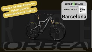 Orbea Rise 2023 in BarcelonaThe best EMTB in the world [upl. by Loutitia]