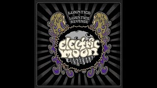 Lunatics amp Lunatics Revenge by Electric Moon 2014 Full Album [upl. by Macdonald]