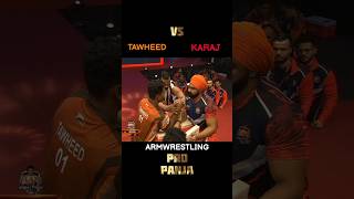 TAWHEED VS KARAJ  armwrestling propanjaleague shorts trending [upl. by Herbst927]