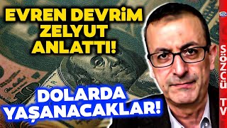 Dolar Kuruna Faiz Etkisi Evren Devrim Zelyut Dolarda Yaşanacakları Anlattı [upl. by Enileve]