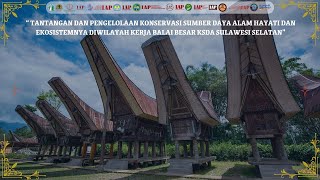 Webinar  Tantangan Pengelolaan SDA Hayati dan Ekosistemnya Di Wilayah Kerja BKSDA SulSel [upl. by Akcebar]