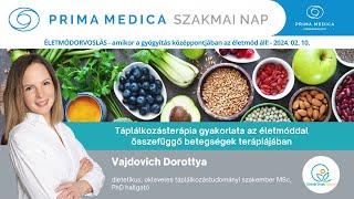 SZAKMAI NAP  Vajdovich Dorottya  Táplálkozás az életmóddal összefüggő betegségekben [upl. by Sahpec189]