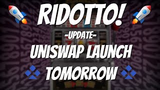 RIDOTTO GOES LIVE TOMORROW  Uniswap Launch [upl. by Notnilk]