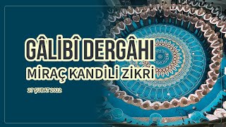 Miraç Kandili Zikri 2022 I Gâlibî Dergâhı [upl. by Leonor]