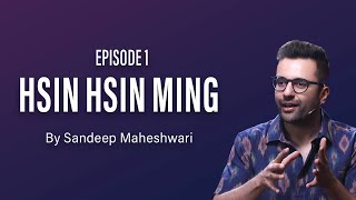 1 Hsin Hsin Ming  Sandeep Maheshwari  Hindi [upl. by Nilloc]