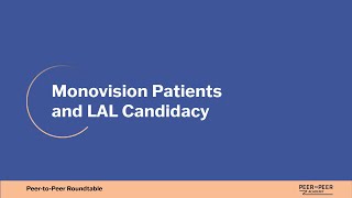 Mini Session Monovision Patients and LAL Candidacy [upl. by Nodlew]