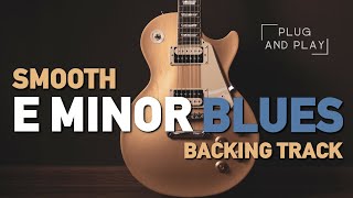 E Minor Smooth Blues Backing Track [upl. by Placido]