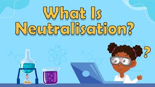 What Is Neutralisation  Fun Science Facts  Science Facts For Kids  Chemistry For Kids [upl. by Ynavoj341]