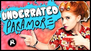 7 Super UNDERRATED Paramore Songs [upl. by Lah26]