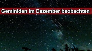 Geminiden Höhpunkt heute am 14 Dezember 2020 Sternschnuppe beobachten  Sternschnuppen sehen ☄️⭐ [upl. by Odlareg]