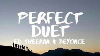 Ed Sheeran ‒ Perfect Duet Lyrics ft Beyoncé [upl. by Malca]