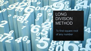 LONG DIVISION METHOD TO FIND SQUARE ROOT OF ANY NUMBER [upl. by Gathers]