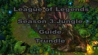 Trundle  Lets GuideTest Season 3 Jungle League of legends DeutschHD [upl. by Tychon]