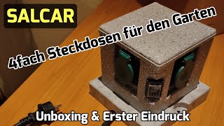 Salcar Garten4fachSteckdosen Mehrfachstecker Unboxing amp Erster Eindruck [upl. by Ojeibbob553]