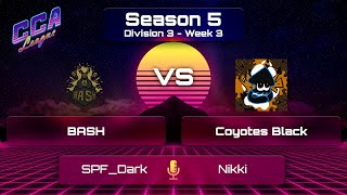 Div 3 BASH vs Coyotes Black  CCA League S5 W3 [upl. by Ahkos159]