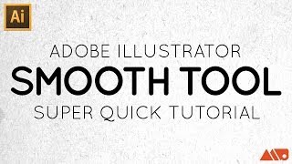 Adobe Illustrator Smooth Tool Tutorial [upl. by Assenar]