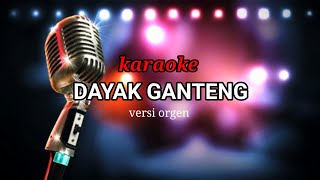 KARAOKE DAYAK GANTENG  cover remix orgen [upl. by Loomis935]