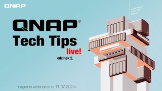 QNAP Tech Tips Live  odc 2 [upl. by Illehs]