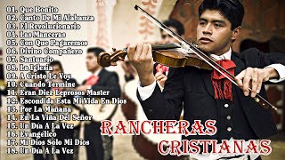 RANCHERAS CRISTIANAS  QUE BONITO ES CONOCER A CRISTO [upl. by Spiegel]