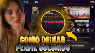 COMO DEIXAR O PERFIL COLORIDO NO FREEFIRE [upl. by Karleen]