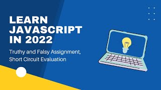 Truthy and Falsy Assignment in JavaScript Short Circuit True False Assignment Codecademy ES6 JS [upl. by Holladay]