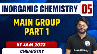 Main Group Part 1 With PYQ  INORGANIC CHEMISTRY 05  Chemistry  IIT JAM 2023 [upl. by George]