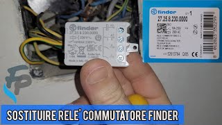 Installare nuovo relè commutatore Finder 2725 [upl. by Nobel160]