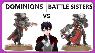 Which unit is better Dominions or Battle Sisters [upl. by Annahaj]