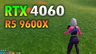 RTX 4060 Fortnite  Ryzen 5 9600X  RTX 4060 [upl. by Melisenda302]