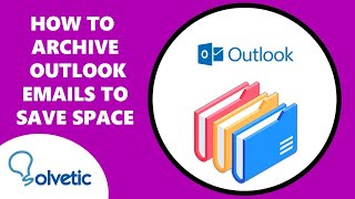 How to Archive Outlook Emails to Save Space [upl. by Adnwahsat]