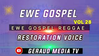 EWE GOSPEL LOUANGE VOL 28 REGGAE RESTORATION VOICE geraudmediatv GERAUDMEDIATV [upl. by Siravrat]