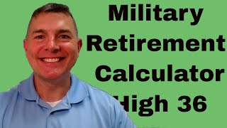 Military Retirement Calculator  High 36 [upl. by Dulciana]