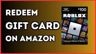 How to Redeem a Roblox Gift Card on Amazon  StepbyStep Guide [upl. by Naeerb]