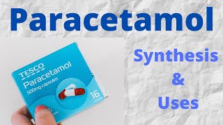 Lecture 04  Synthesis and uses of Paracetamol drug [upl. by Ardnasella]