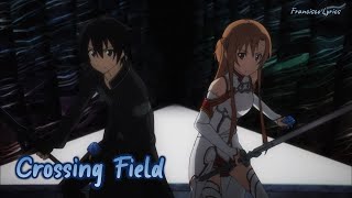 『Lyrics AMV』 Sword Art Online OP 1 Full  Crossing Field  LiSA [upl. by Yekcim]