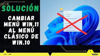 SOLUCIÓN Cambiar menú Win11 al menú Clásico de Win10 [upl. by Violet821]