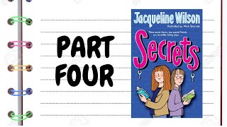 SECRETS by Jacqueline Wilson  PART 4 [upl. by Akinad]