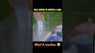 ColdDrinks Vs Mentos And Coda 🤯 shorts viralvideo shortsviral shortsfeed trending [upl. by Oir97]