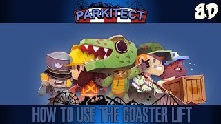 Parkitect How to use the Coaster Lift [upl. by Rasla]