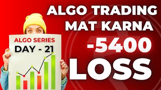 Day 21 Algotrading Strategy Update  ALGO TRADING  ALGOROOMS  INTRADAY TRADING FOR BEGINNERS [upl. by Wyck]