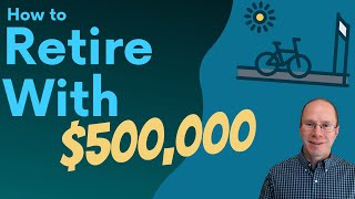 Retire With 500000 How it Works Examples [upl. by Egiap]