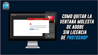 Como Quitar La Ventana Molesta De Adobe Sin Licencia De  Photoshop [upl. by Idissak190]