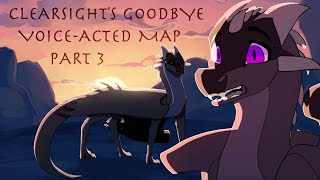 Clearsights Goodbye Voice Acted MAP part 3 [upl. by Anatol287]