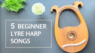 5 Easy Beginner Lyre Harp Songs Tutorial [upl. by Henghold]