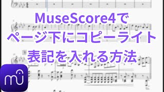 【楽譜作成】MuseScore4でコピーライト表記とページ番号をヘッダーに入れる方法 [upl. by Aicilyt358]