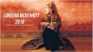 Best Songs of LOREENA MCKENNITT  LOREENA MCKENNITT Greatest Hits Full Album 2018 [upl. by Diver]