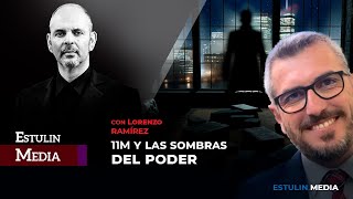 La Sombra del 11M Entre el Poder y el Silencio  Estulin conversa con Lorenzo Ramírez [upl. by Eytak]